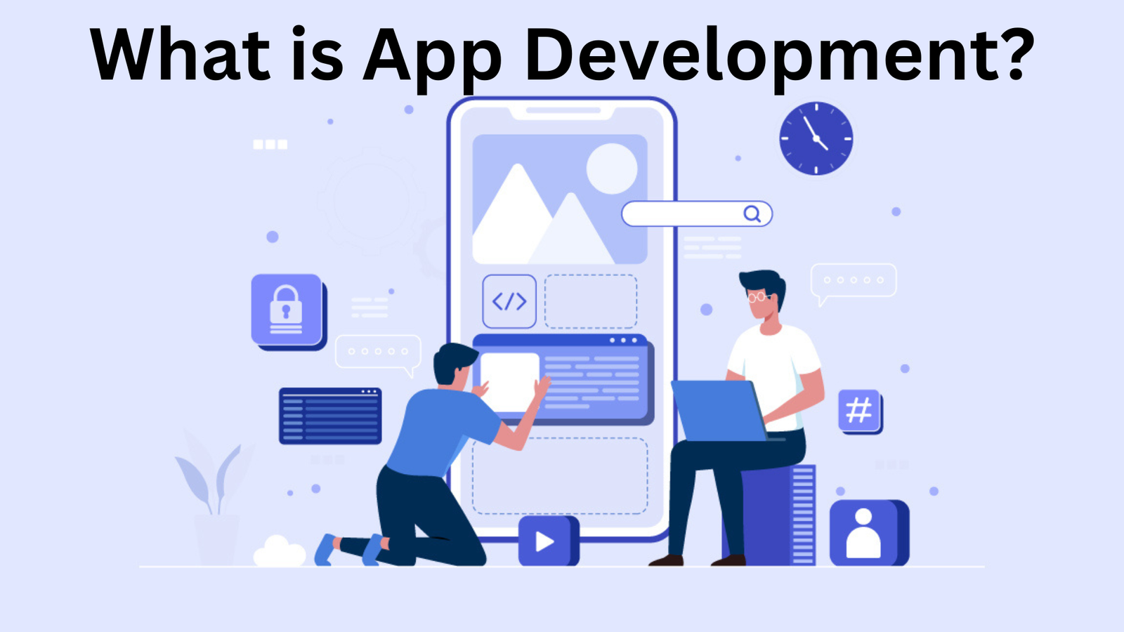Read more about the article What is app development?
